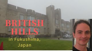 Am I in the UK!?  British Hills in Fukushima Japan　