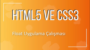 27 - Float Uygulama Çalışması