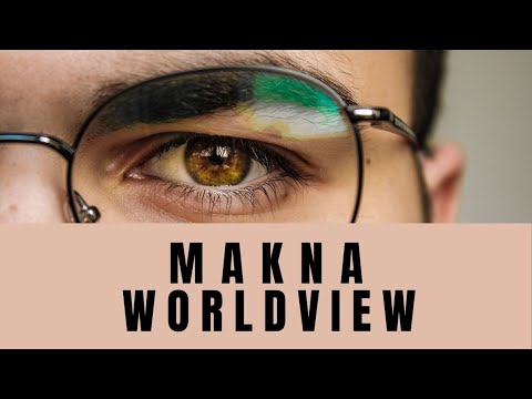 MAKNA WORLDVIEW // THE MEANING OF WORLDVIEW