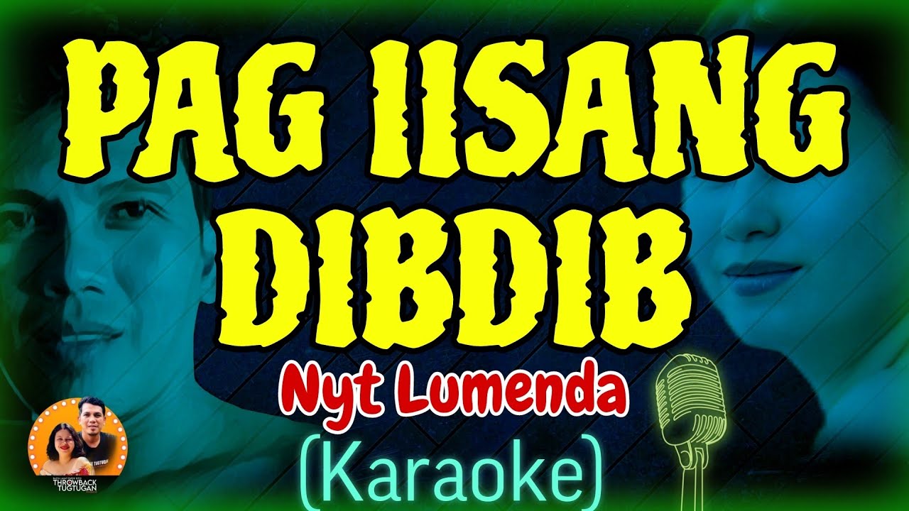 PAG   IISANG DIBDIB Karaoke NYT LUMENDA ORIGINAL VERSION
