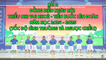 MÚA CHẬM ĐỒNG DIỄN NGÀY HỘI THIẾU NHI VUI KHỎE - TIẾN BƯỚC LÊN ĐOÀN. BÀI 2: NGAY HỘI TOÀN THẮNG