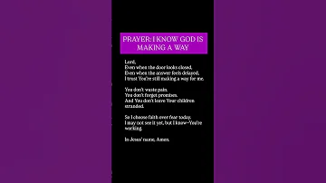 PRAYER I KNOW GOD IS MAKING A WAY 