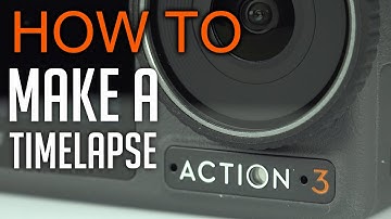 How to make a Timelapse with Dji Osmo Action 3