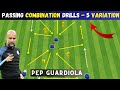 Pep guardiola  passing combination drills  5 variation