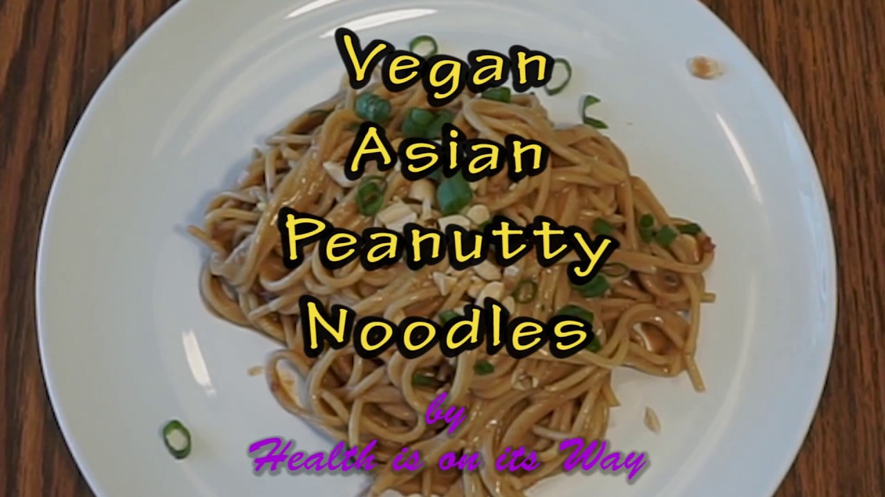 Vegan Asian Peanutty Noodles - quick easy
