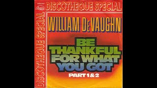 Vignette de la vidéo "William DeVaughn ~ Be Thankful For What You Got 1973 Disco Purrfection Version"