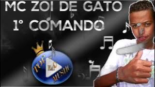 MC ZOI DE GATO - 1° COMANDO ♪(LETRA DOWNLOAD)♫