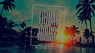 MIX TRIBAL HOUSE  (GUARACHA)  2020 - DJ ALDAIR RIVAS