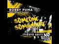 Bobby Puma feat. Natalie Major - Someone Somewhere (Tiësto Edit) [OUT NOW]