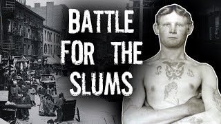 The Battle for New York's Slums (Immigration and Conflict in 19th Century Tenements)