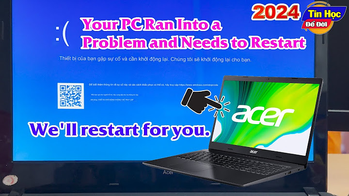 Lỗi your pc ran into a problem win 10 system_service_exception năm 2024