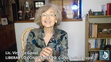 Virginia Gawel: Prácticas para LIBERAR lo CONDICIONADO