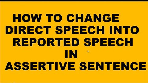Reported Speech Part -II  Assertive Sentence