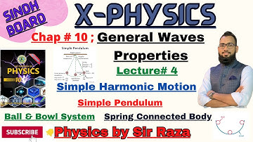 X-Physics | Chap#10 | General Waves Properties | Lec #10.4 | Simple Harmonic Motion with Example