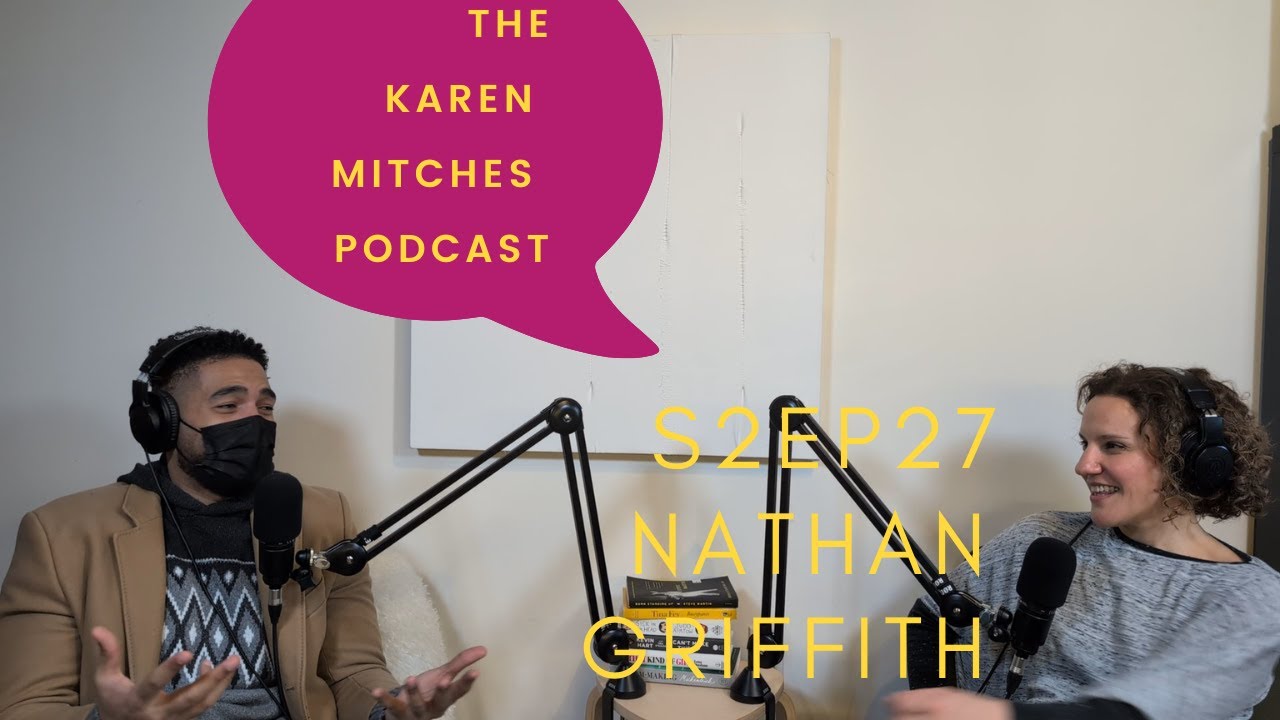 The Karen Mitches Podcast S2Ep27 – Nathan Griffith
