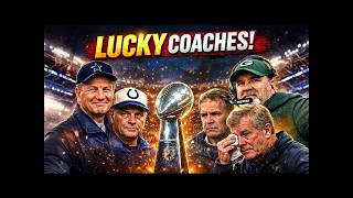 10 NFL Coaches That Got Lucky Winning a Super Bowl