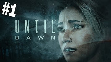 AND SO IT BEGINS | Until Dawn | Part 1