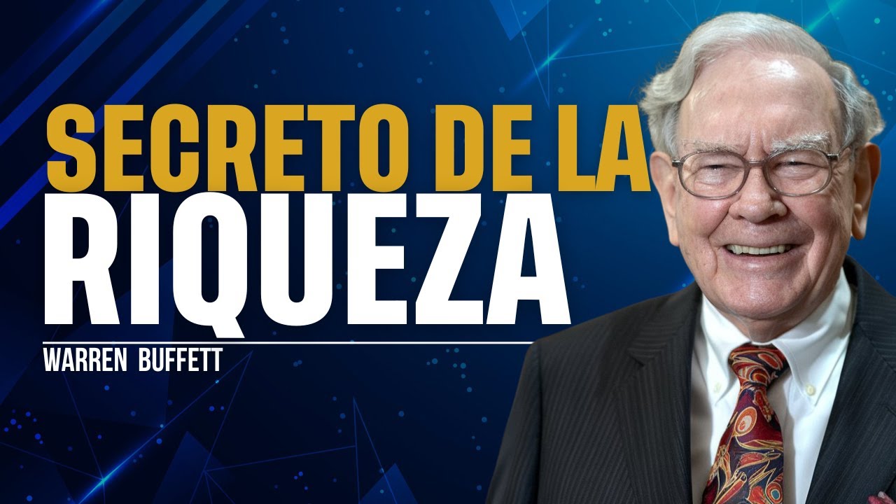 Descubre El Secreto Para Hacerse Rico – Warren Buffett - YouTube