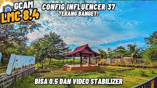 BEST GCAM CONFIG FILE‼️Gcam Lmc 8.4 Config Influencer 37 Bisa 0.5 & Stabilizer Support Live Photo