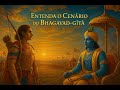 1- Os Heróis do Dharma: O Cenário do Bhagavad-gītā
