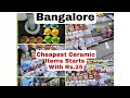 Cheapest Ceramic Items Starts with Rupees 25 in Bangalore (Jayanagar)/ Ceramic Items Whole sale