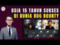 Usia 15 Tahun sukses di Dunia Bug Bounty