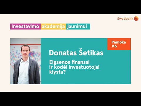 Donatas Šetikas | Elgsenos finansai ir kodėl investuotojai klysta?