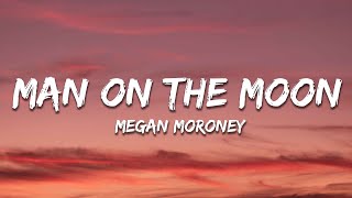 Megan Moroney - Man on the Moon (Lyrics)