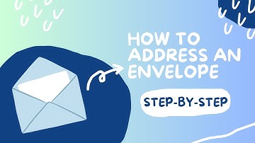 How to Properly Address an Envelope: A Simple Guide