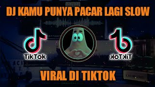 DJ KAMU PUNYA PACAR LAGI X JOGET PARGOY MACARENA SLOW TIKTOK