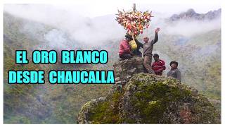 El CAMINO del ORO Blanco: la DURA TRAVESIA desde CHAUCALLA 👍