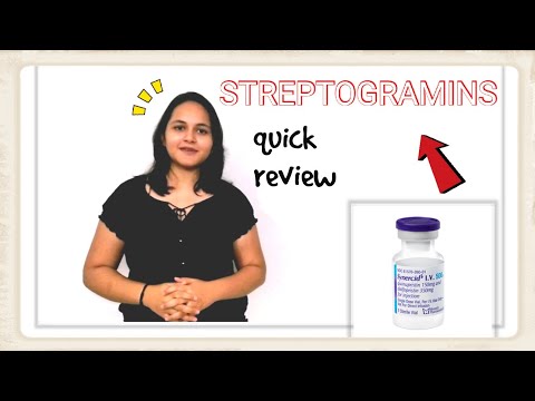 STREPTOGRAMINS (QUINUPRISTINE AND DALFOPRISTINE) QUICK REVIEW