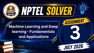 Machine Learning and Deep Learning- Fundamentals and Applications Week 3 || NPTEL ANSWERS July 2026