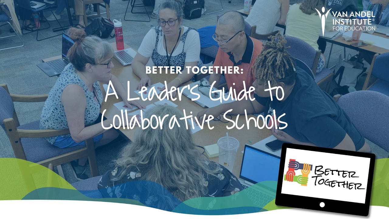 Better Together: A Leader's Guide to Collaborative Schools