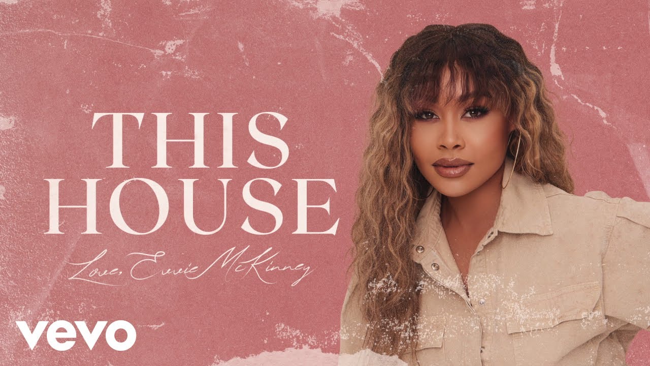 Evvie McKinney – This House (Audio)