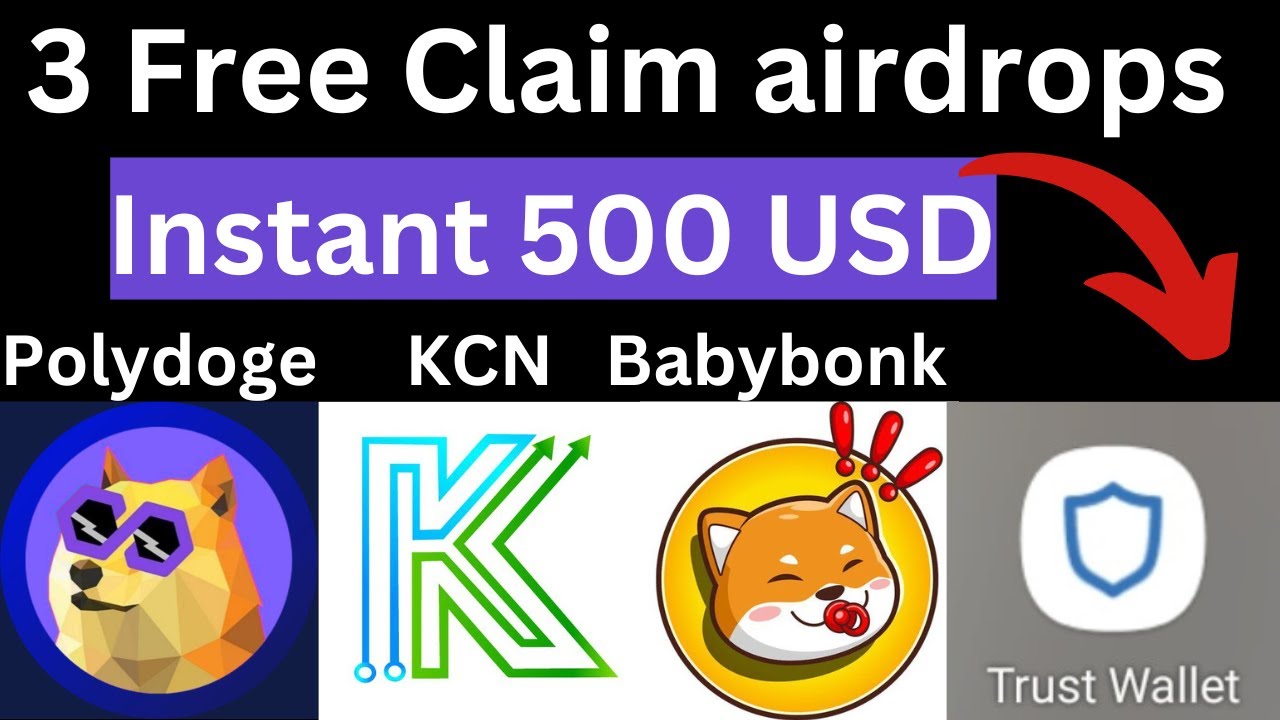 3 Free Claim Airdrops || instant 500 USD || polydoge || KCN || babybonk airdrop