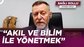 Aytuğ Atıcı Biz Acaba Elimizden Geleni Yaptık Mı? Erdoğan Aktaş Ile Sağlı Sollu