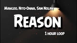 Mangoo, Nito-Onna, Sam Nolan - Reason { 1 Hour Loop } copyright free