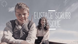 Eustace Scrubb💗 || Rescue