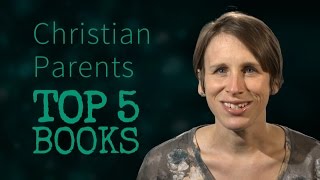 Top 5 Books In 60 Seconds... For Christian Parents