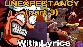 UNEXPECTANCY (Part 3) With Lyrics Peppino mix