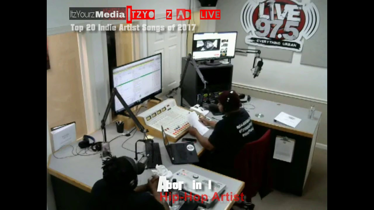 ItzYourzRadioLive: Top 20 Indie Artist Songs of 2017 (Pt.1)