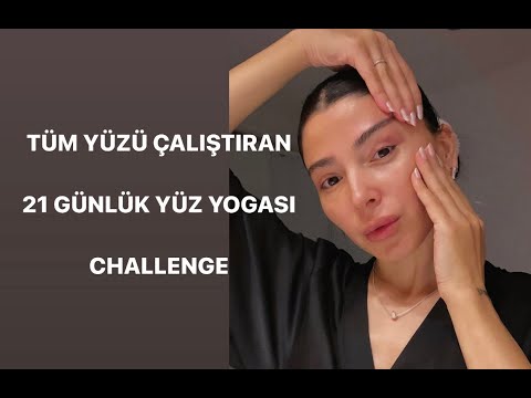 TÜM YÜZÜ ÇALIŞTIRAN 21 GÜNLÜK YÜZ YOGASI CHALLANGE