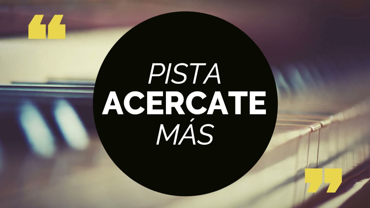 YouTube에서 Acercate Mas | Bolero | Piano backing track | Play along | Guía-Pista musical 보기 YouTube에서 Acercate Mas | Bolero | Piano backing track | Play along | Guía-Pista musical 보기