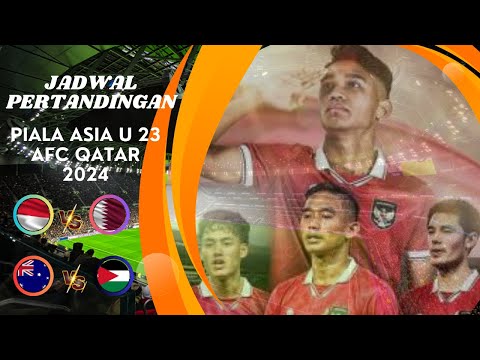 LIVE STREAMING : Jadwal Pertandingan Timnas Indonesia U 23 Di Fase Grup Piala Asia U23