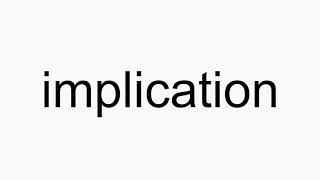 How to pronounce implication