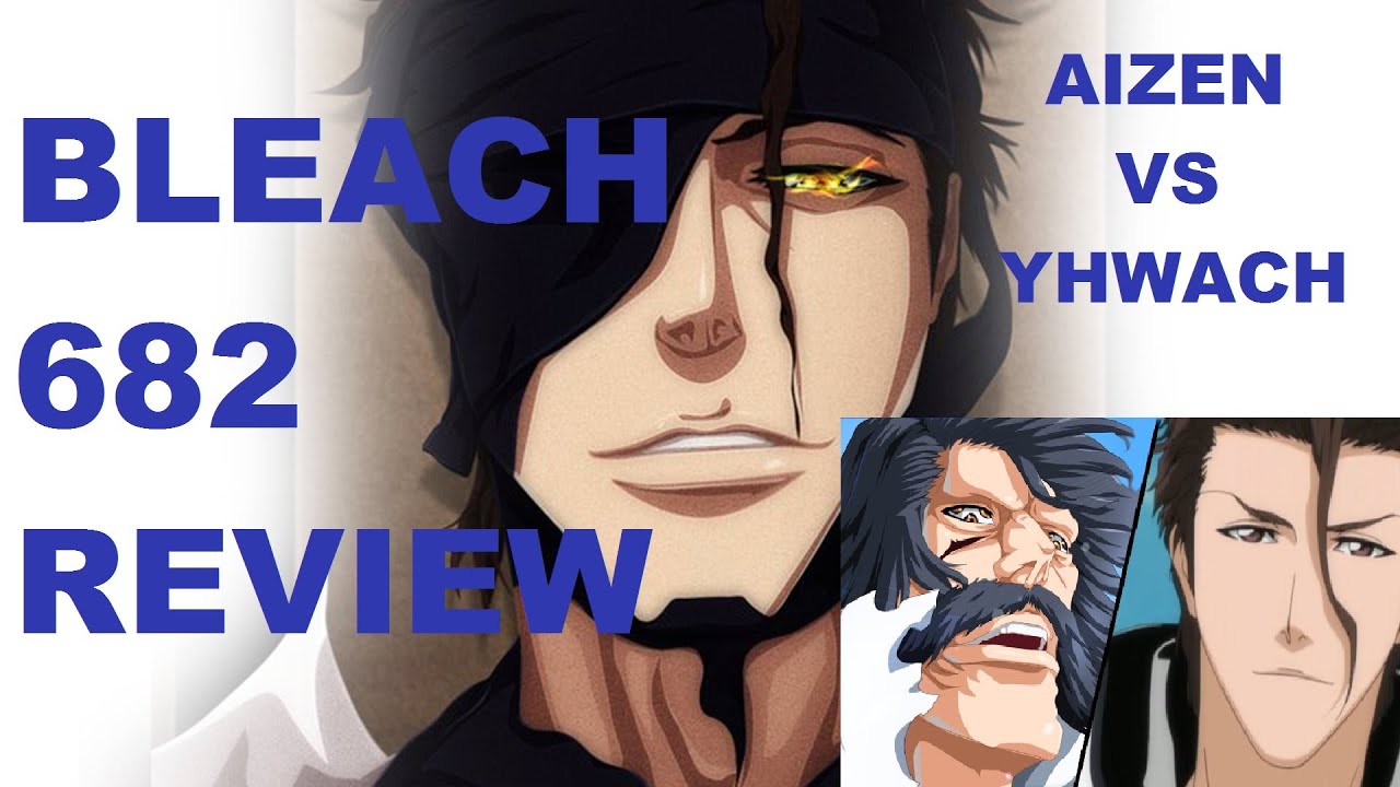 BLEACH 682 REVIEW: Aizen VS Yhwach, Ichigo y Renji aparecen