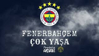 Fenerbahçem Çok Yaşa Fenerbahçe Marşı • Fenerbahçe Bestesi • 2026