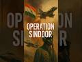 ऑपरेशन सिंदूर | भारत का आतंक के खिलाफ जवाब | 7 मई 2025 #shorts