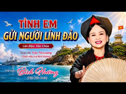 MY LOVE SENT TO THE ISLAND SOLDIER | Bich Huong (Viet Kieu Italy) singing Quan Ho